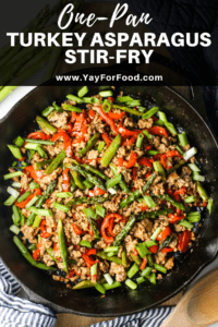 One-Pan Turkey Asparagus Stir-Fry - Yay! For Food