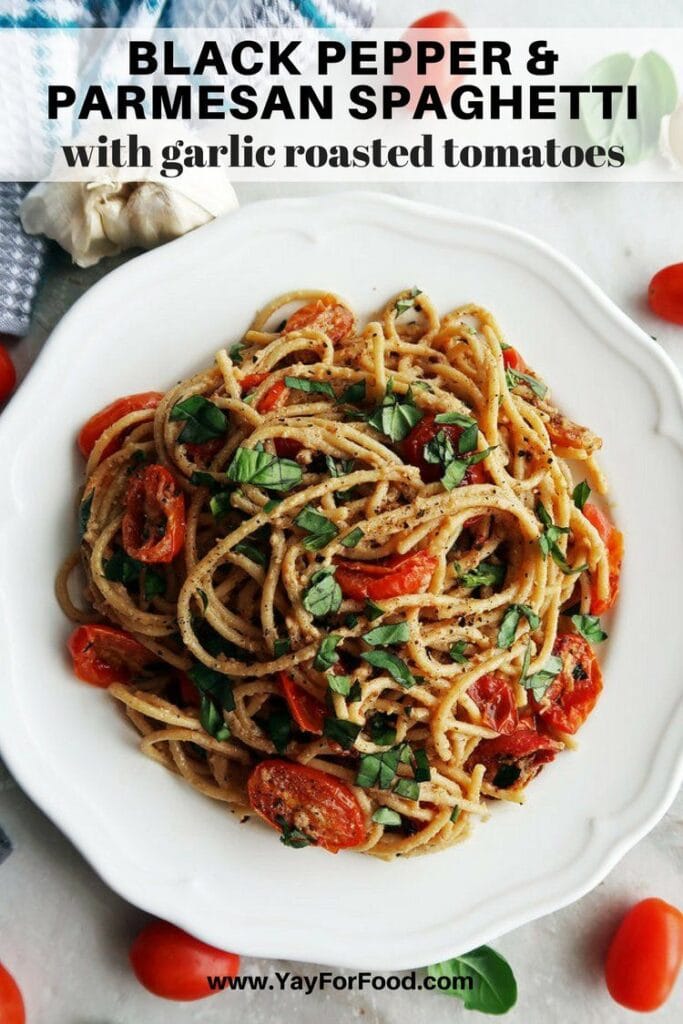 Black Pepper & Parmesan Spaghetti with Garlic Roasted Tomatoes - Yay ...