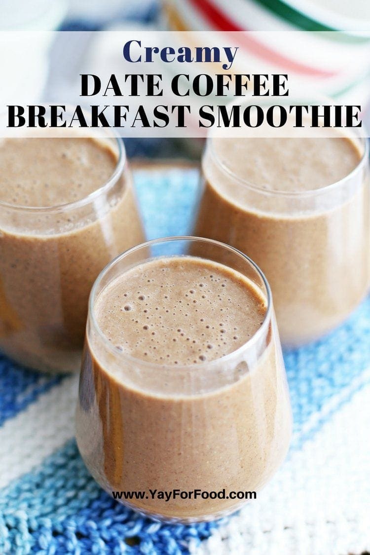 Creamy Date Coffee Breakfast Smoothies - Yay! For Food