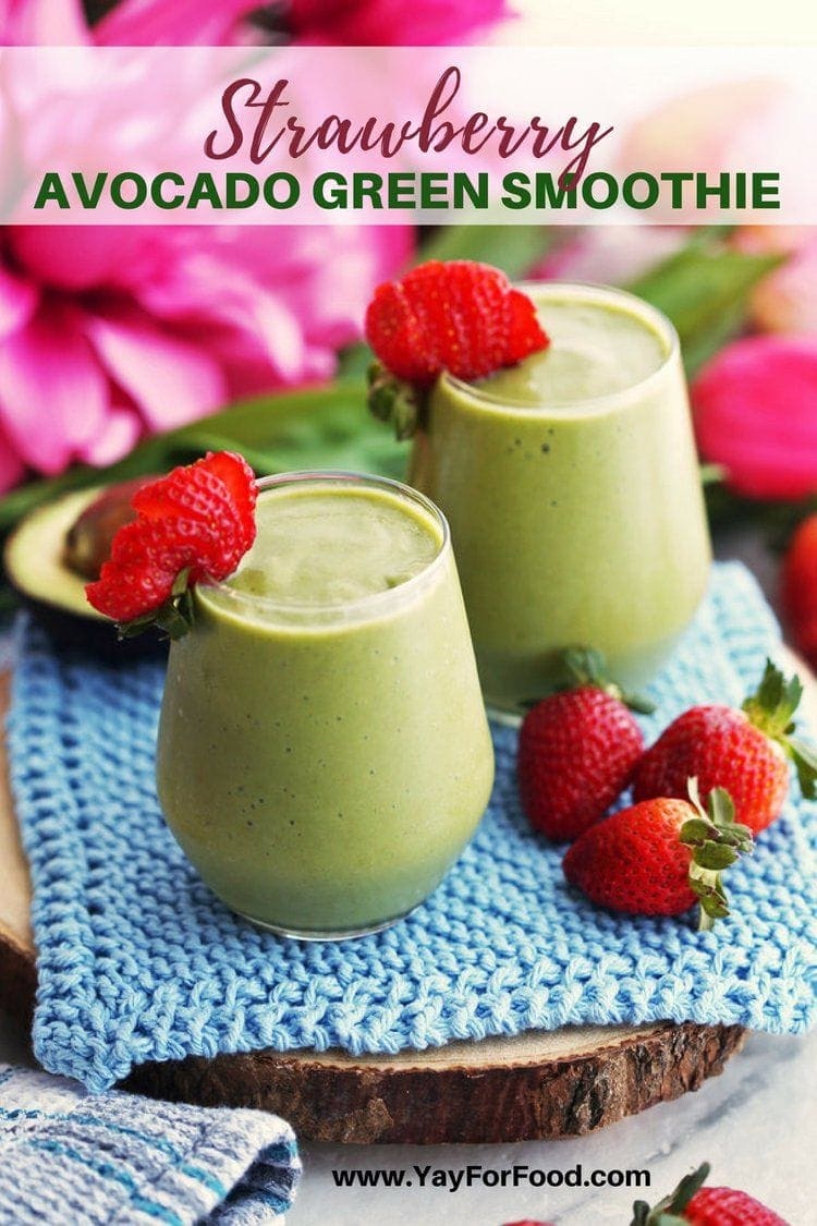 Strawberry Avocado Green Smoothie - Yay! For Food