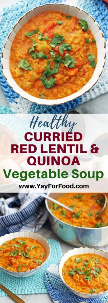 Healthy Curried Red Lentil and Quinoa Vegetable Soup - Yay! For Food